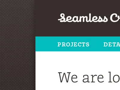 Seamless redesign