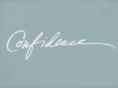 Confidence calligraphy lettering typography
