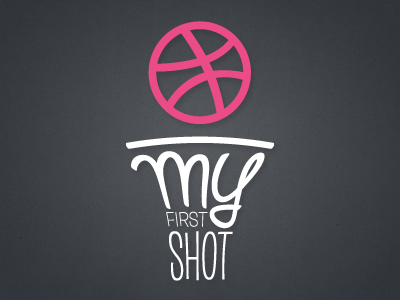 First Shot dribbble first shot