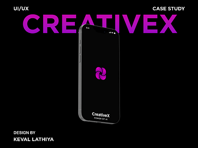 CREATIVEX | UI-UX | Case Study ai artificial intelligence behance branding case study graphic design logo mobile application ui ui design ux design