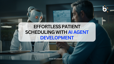 Effortless Patient Scheduling with AI Agent Development aiagentdevelopment aiagentdevelopmentcompany bluebash healthcareautomation humanintheloop usa