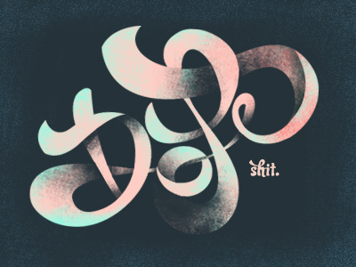 Dope shit. design dope graphic design hand rendered illustration juicy texture typography