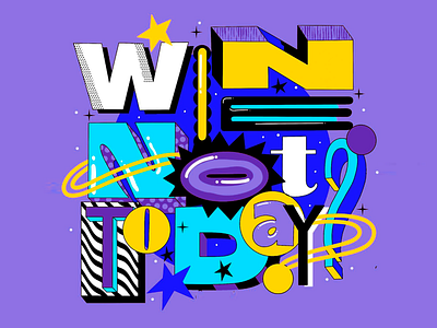 Illustration "Win Not Today " art art design artwork colorful colorful art colors creative creative art creativity illustrate illustrated illustration insparation inspire not today pop positivity purple vibrant win not today