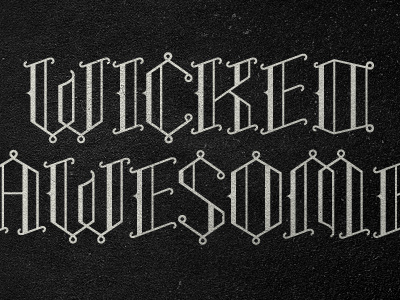 Wicked Awesome design font lettering type typeface typography