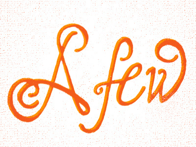 A Few... by hand fun lettering sketch typography