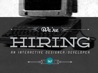 We're Hiring! design job designer developer hiring interactive job westwer wordpress