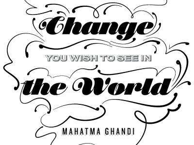 You must be... emperor ghandi photolettering quote script