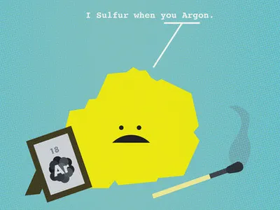 I Sulfur When You Argon geeky illustration love nerdy dirty science