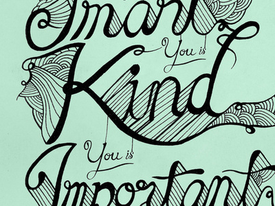 Smart. Kind. Important. hand drawn illustration ink lettering script