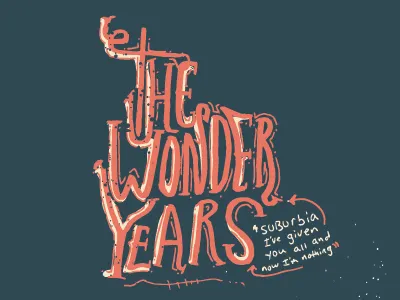The Wonder Years illustration lettering thewonderyears type typography
