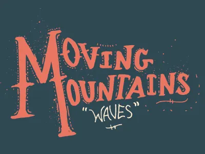 Moving Mountains lettering movingmountains type typography