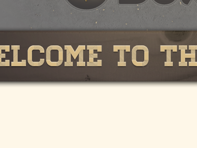 ELCOME TO TH