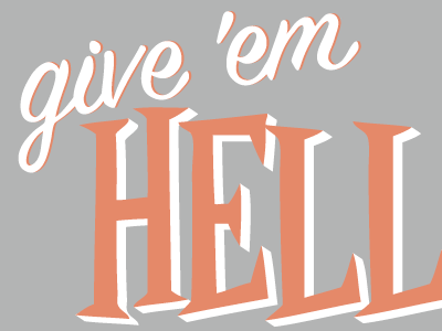 give em' hell... calendar em give graphic gray grey hell orange retro script typography white