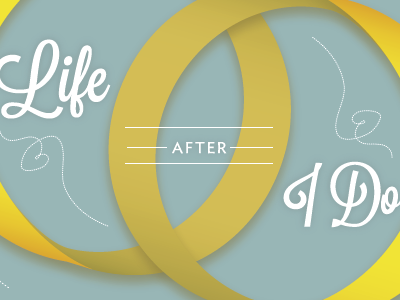 Life After I Do design