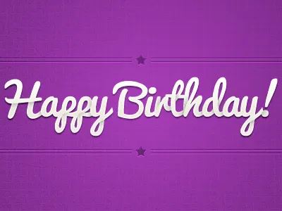 Happy Birthday! birthday break happy line pattern purple shadow star texture typography white