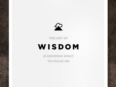 Wisdom black and white bw clean everest inspiring mountain poster quote typography wisdom