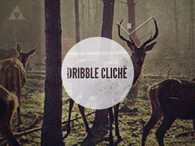 Dribble Cliche circle deer gothic grunge hairlines league multiply overlay triangle vintage