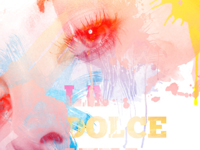 La Dolce Vita colors design eye marvelgd photoshop typography