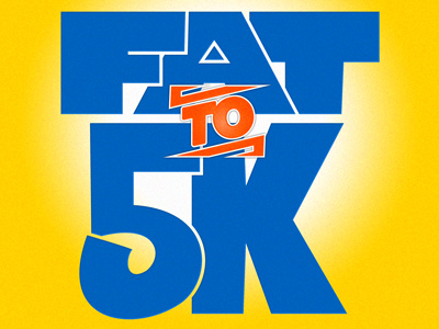 Fat To 5k Logo 5k 90s custom lettering fat ridiculous