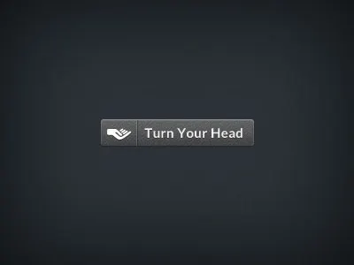 Turn Your Head button cough ui