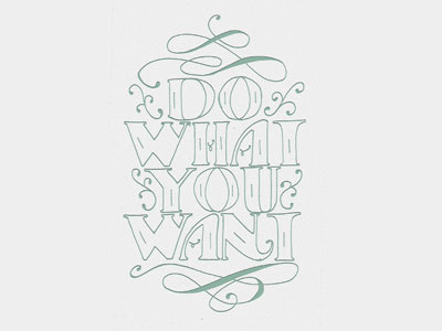 Do what you want hand lettering illustration typography