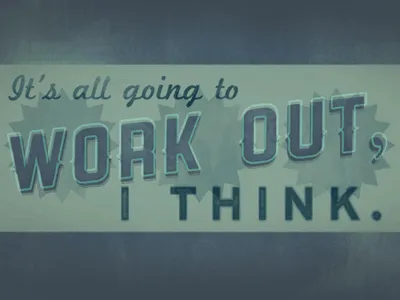 It's all going to work out. I Think. experiment retro rocket type typography vintage weathered