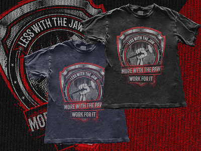 less with the jaw, more with the paw.. work for it T Shirt branding custom t shirt design graphic design hand drawing illustration t shirt design vector design vector t shirt vintage t shirt