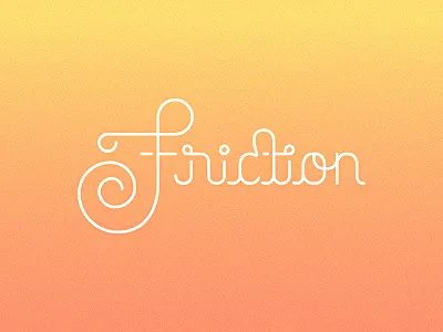 Friction custom type lettering script type