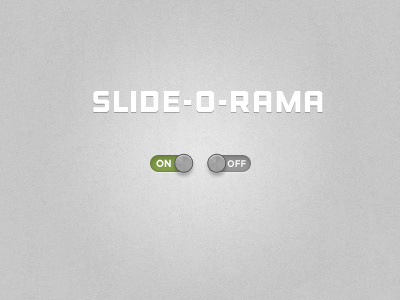 Slide-o-rama button slider switch ui