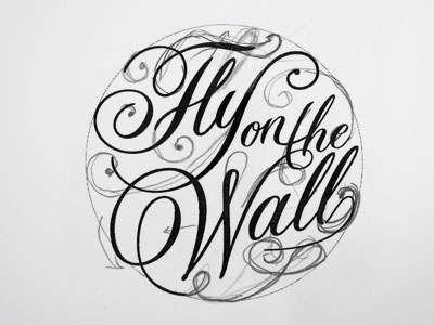 Fly on the Wall sketch calligraphy lettering logo sketch typography