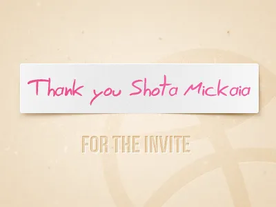 Thank you Shota! dribbble invite shota thank you thanks