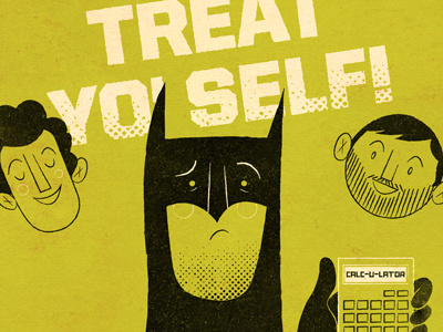 treat yo' self batman ben calc u later green illustration jean ralphio parks and recreation tom haverford