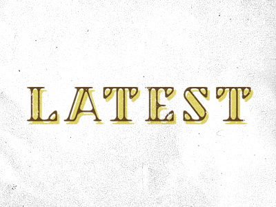 The Latest custom layered texture type typography