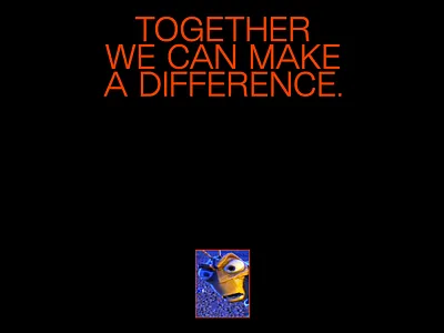 Together we can make a difference. a bugs life ants dont serve grasshoppers ceos harry vincent hopper quotes together