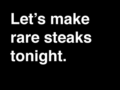 I've been saying this all day. I swear. black chaka helvetica mistake on original steak white