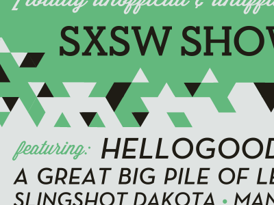 Topshelf @ SXSW a great big pile of leaves hellogoodbye isometric lost type lost type co op neutra poster print screen print slingshot dakota sxsw topshelf topshelf records triangle type wisdom script