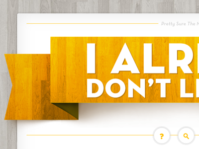 I Already Don't Like You Header header retro ribbon web design wood yellow