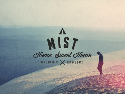 Mist - Home Sweet Home dune france home mist ocean place type typography vinslëv wood