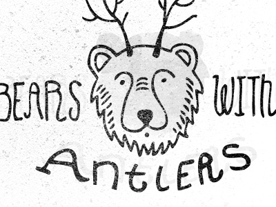 Bears should have antlers antlers bears hand drawn illustration typography