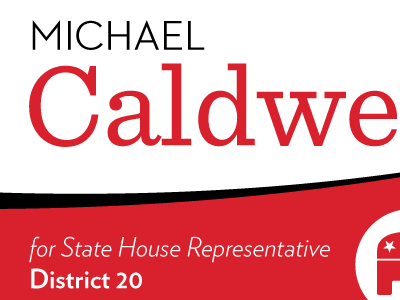 Caldwell Yard Sign local politics michael caldwell politics print sign yard signs