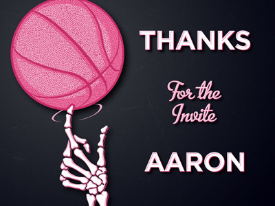 Thanks for the Invite ball spin skeleton thanks