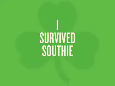 Survived Southie boston day irish paddys parade patricks saint shamrock south southie st