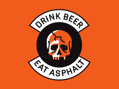 Drink beer – eat asphalt. (Patch) biker haymaker logo motorcycle patch safety skull