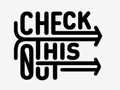 Check This Out arrows din lettering rounded typography