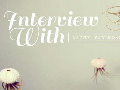 The I in "Interview" air plant georgia jellyfish lines sail sea urchin urchin