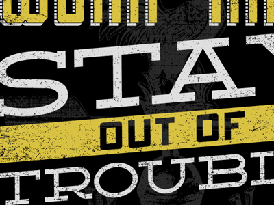 Work hard, stay out of trouble & ditch the losers. poster screen print screenprint typography