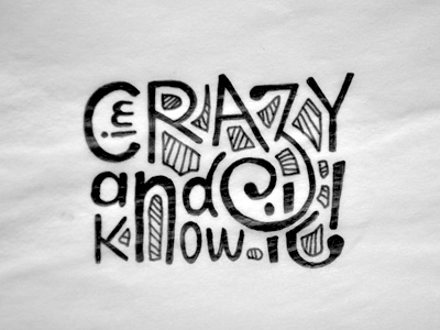 Im Crazy and I Know It crazy hand drawn im crazy and i know it junoon designs typography