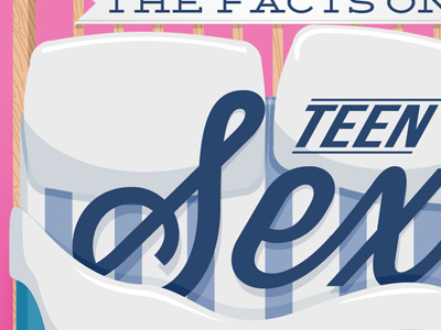 The Facts on Teen Sex-Closeup bebas neue bed demming illustration infographic typography vector wisdom wood
