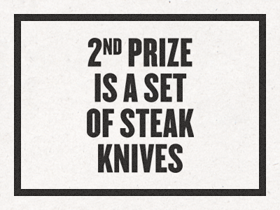 1st prize is a Cadillac El Dorado champion monochrome quote typography