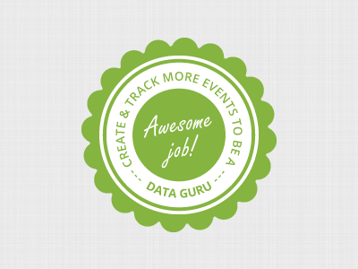 Awesome job! Become a data guru at KISSmetrics badge kissmetrics